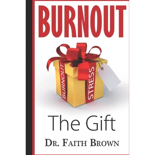 Burnout: The Gift
