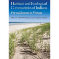 Habitats and Ecological Communities of Indiana: Presettlement to Present
