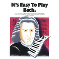It's Easy to Play Bach