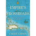 Empire's Crossroads: A History of the Caribbean from Columbus to the Present Day
