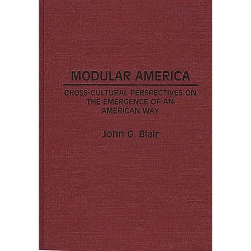 Modular America: Cross-Cultural Perspectives on the Emergence of an American Way