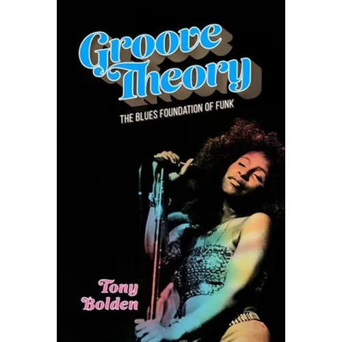 Groove Theory: The Blues Foundation of Funk
