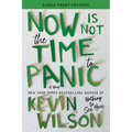 Now Is Not the Time to Panic