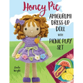 Honey Pie Amigurumi Dress-Up Doll with Picnic Play Set: Crochet Patterns for 12-inch Doll plus Doll Clothes, Picnic Blanket, Barbecue Playmat & Access