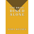 The Bride Dined Alone