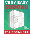 Very Easy Sudoku For Beginners: 320 Very Easy Sudoku Puzzles And Solutions Large Print Puzzle Book Big book of Sudoku (Sudoku Puzzle Books Very Easy)