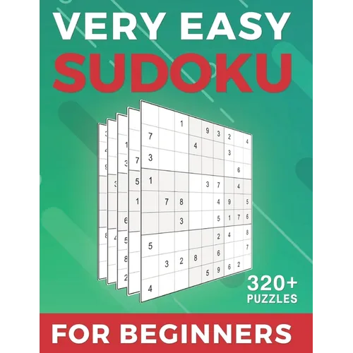 Very Easy Sudoku For Beginners: 320 Very Easy Sudoku Puzzles And Solutions Large Print Puzzle Book Big book of Sudoku (Sudoku Puzzle Books Very Easy)