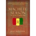 Machete Season: The Killers in Rwanda Speak