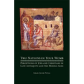 Two Nations in Your Womb: Perceptions of Jews and Christians in Late Antiquity and the Middle Ages
