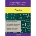 Physics: Everything You Always Wanted to Know About...