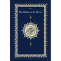 The Qaidah - The Alphabet of the Quran: With Additional lessons according to the Maliki Mazhab