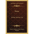 Provo: Pioneer Mormon City