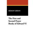 The First and Second Prayer Books of Edward VI