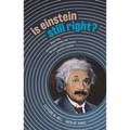 Is Einstein Still Right?: Black Holes, Gravitational Waves, and the Quest to Verify Einstein's Greatest Creation