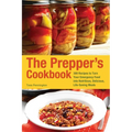 The Prepper's Cookbook: 300 Recipes to Turn Your Emergency Food Into Nutritious, Delicious, Life-Saving Meals
