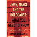 Jews, Nazis and the Holocaust: What You Need to Know