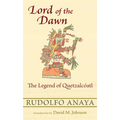 Lord of the Dawn: The Legend of Quetzalcóatl
