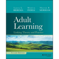 Adult Learning: Linking Theory and Practice