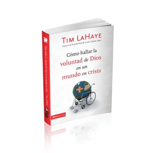 Cómo Hallar La Voluntad de Dios En Un Mundo En Crisis