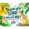 Thank You LORD for Me, Me, ME!