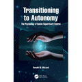Transitioning to Autonomy: The Psychology of Human Supervisory Control