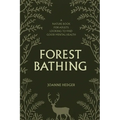 Forest Bathing: A Nature Book for Adults to Help You Find Good Mental Health
