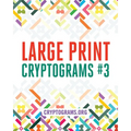 Large Print Cryptograms #3
