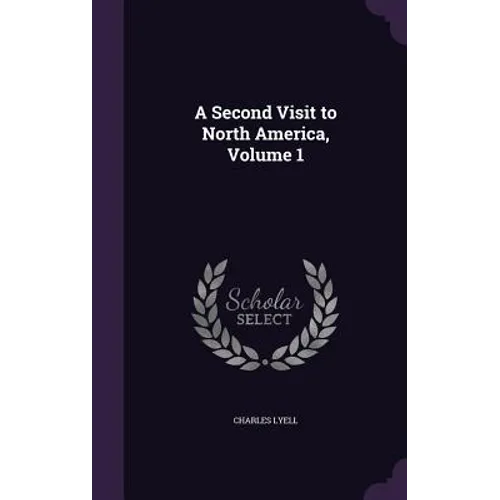 A Second Visit to North America, Volume 1