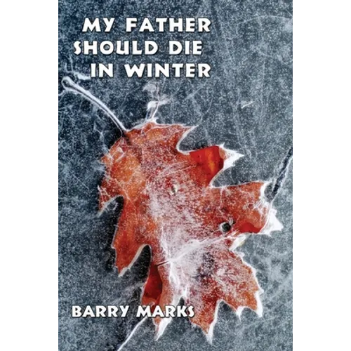 My Father Should Die in Winter