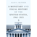 A Monetary and Fiscal History of the United States, 1961-2021