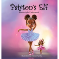 Paiyton's Elf: A book about managing emotions for girls