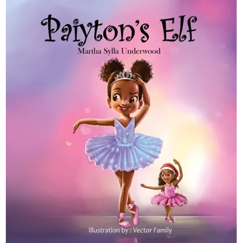 Paiyton's Elf: A book about managing emotions for girls