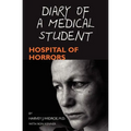 Diary of a Medical Student: Hospital of Horrors