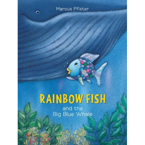Rainbow Fish and the Big Blue Whale