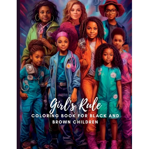 Girl's Rule: Coloring Book for Black and Brown Children: Art Therapy