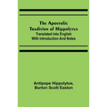The Apostolic Tradition of Hippolytus; Translated into English with Introduction and Notes