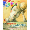 La Sorpresa del Jardinero (the Gardener's Surprise)
