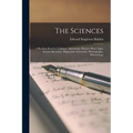 The Sciences: A Reading Book for Children: Astronomy, Physics--heat, Light, Sound, Electricity, Magnetism--chemistry, Physiography, Meteorology