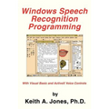Windows Speech Recognition Programming: With Visual Basic and ActiveX Voice Controls