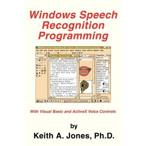 Windows Speech Recognition Programming: With Visual Basic and ActiveX Voice Controls