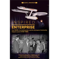 Inspired Enterprise: How Nasa, the Smithsonian, and the Aerospace Community Helped Launch Star Trek