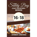The Sandy Bay Cozy Mystery Series: 16-18