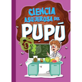 Ciencia Asquerosa del Pupú