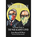 The Mayor and The Judge: The Inside Story of the War Against COVID