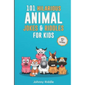 101 Hilarious Animal Jokes & Riddles For Kids: Laugh Out Loud With These Funny & Silly Jokes: Even Your Pet Will Laugh! (WITH 35+ PICTURES)