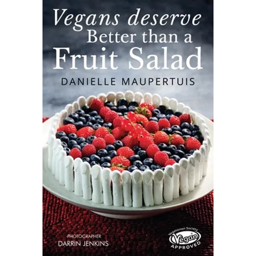 Vegans Deserve Better Than A Fruit Salad