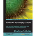 Pentaho 4.0 Reporting by Example: Beginner's Guide