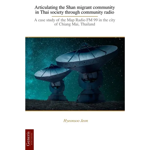 Articulating the Shan migrant community in Thai society through community radio