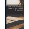 The Influence of Martin Bucer on England