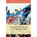 Manifest Destiny and the Mexican-American War